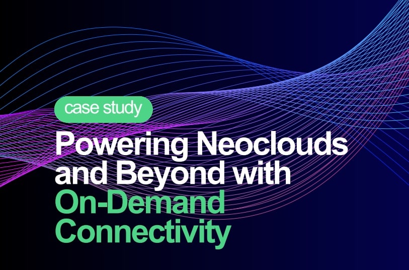 Technology waves with copy reading Powering neoclouds and beyond with on-demand connectivity: case study
